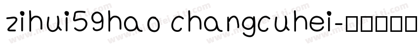 zihui59hao changcuhei字体转换